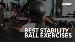 Best Stability Ball Exercises Benswic